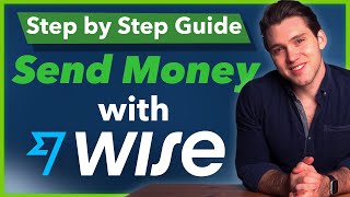 How To Send Money with Wise (TransferWise) in 3 Minutes - Step By Step