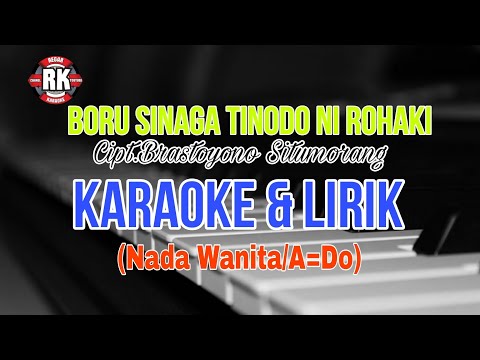 SP2 TRIO BORU SINAGA TINODO NI ROHAKI Cipt.BRASTOYONO SITUMORANG KARAOKE & LIRIK (NADA Wanita/A=DO