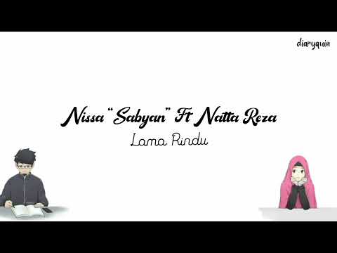 Nissa Sabyan ft Natta Reza - Lama Rindu (Lirik Lagu)