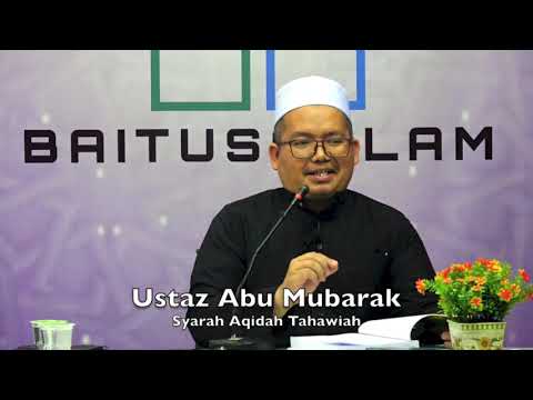 20190304 Ustaz Abu Mubarak : Syarah Aqidah Tahawiah