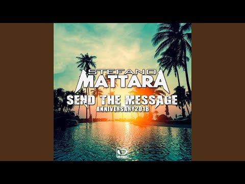 Send the Message (Andrea T Mendoza Yes Mix 2018)