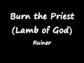 No14 Lamb of God (Burn the Priest - Ruiner)