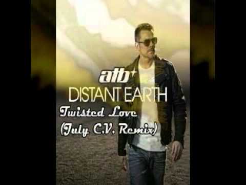 ATB ft  Chrisitna Soto - Twisted Love (July CBeat Remix)