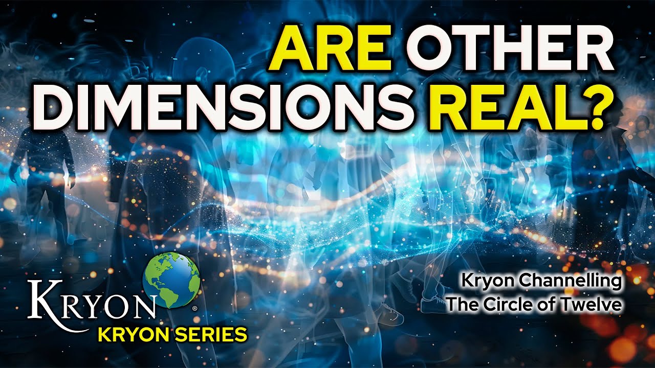 Are other dimensions real? - KRYON