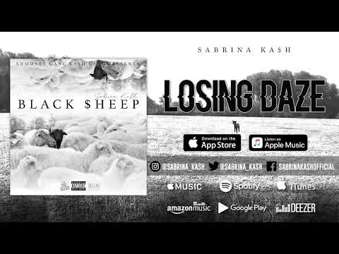 LO$ING DAZE (Official Audio) - Sabrina Ka$h | BLACK $HEEP