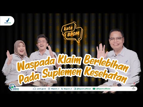 Podcast KataBPOM Ep. 3: Klaim Suplemen Kesehatan Berlebihan