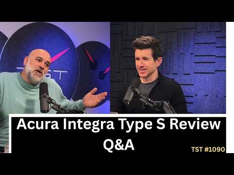 '26 Integra Type S Review; Stealing Parents' Cars - TST Podcast #1090