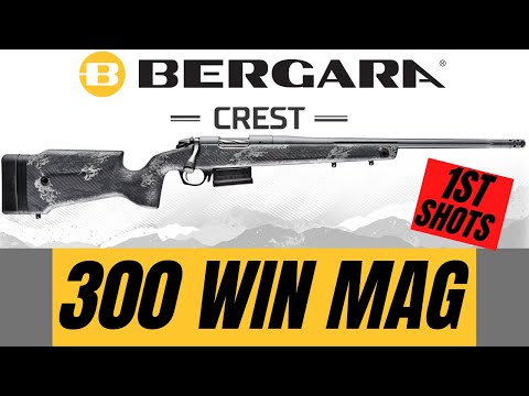 Bergara B-14 Squared Crest in 300 Win Mag - First Shots and Sighting In