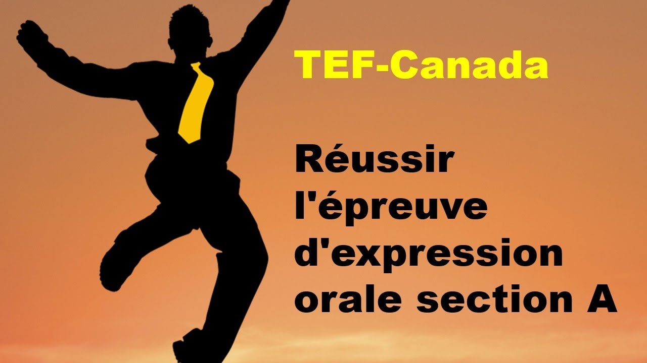 TEF CANADA: l'épreuve d'expression orale est trop difficile? |Formation pour réussir l'EO section A|