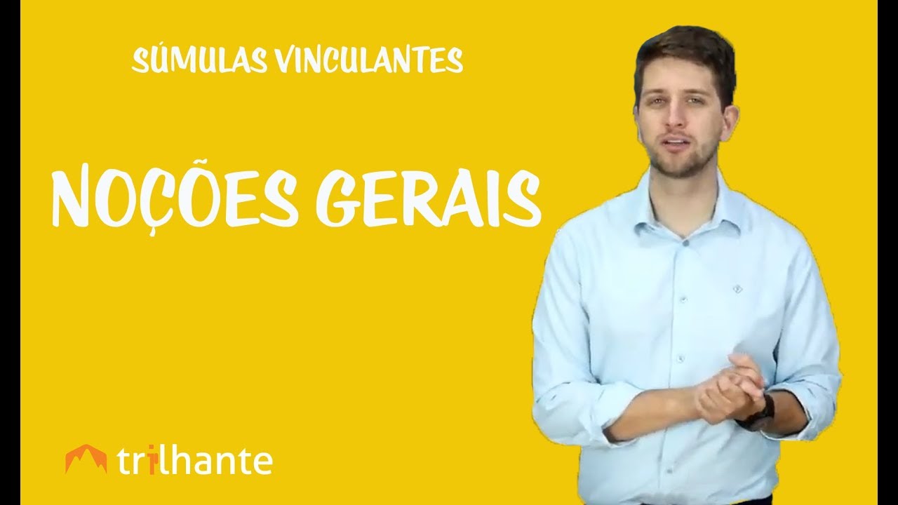 Súmulas Vinculantes - Noções Gerais