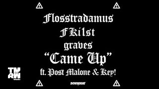 Flosstradamus, Fki1st & Graves - Came Up ft. Post Malone & Key!