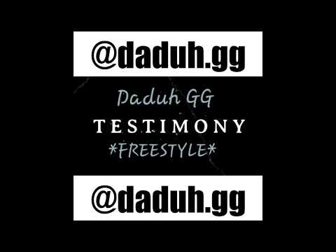 Daduh GG X TESTIMONY (FREESTYLE)