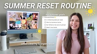 SUMMER RESET ROUTINE ☀️🌊 — office cleaning, organizing, goal setting, vision board & more!