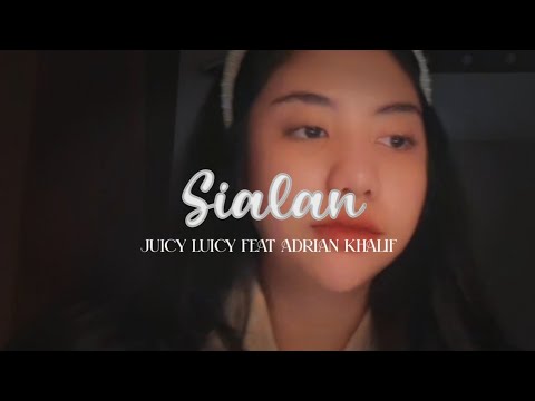 Juicy Luicy - Sialan Feat Adrian Khalif (Cover Elvira Irfan)