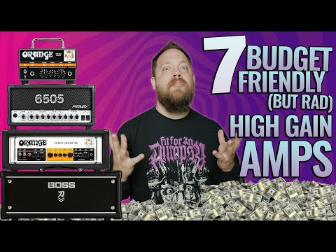 7 Budget Friendly (But Rad) High Gain Amps!