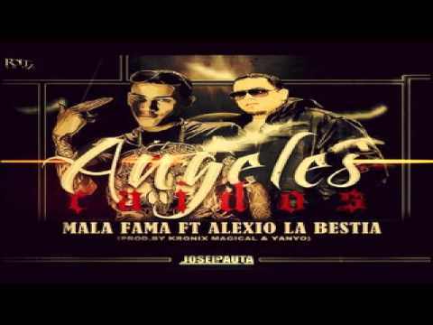 Mala Fama Ft Alexio La Bestia - Angeles Caidos ✓