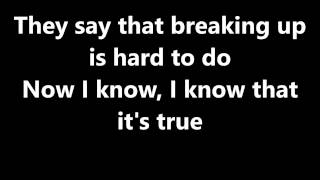 Lyrics~Breaking Up Is Hard To Do-Neil Sedaka