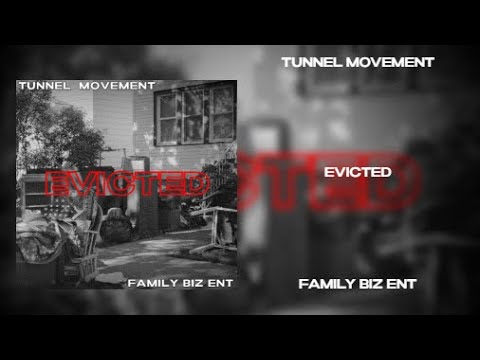 Tunnel Movement - Evicted (Prod. Family Biz Ent)