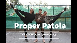 Proper Patola Ft. Badshah | Namaste England | Dance Video | Muskan Miglani Choreography |