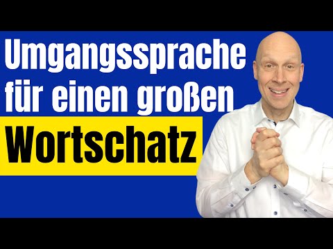 Wortschatz erweitern - nutze Redewendungen und Umgangssprache
