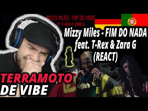 Mizzy Miles - FIM DO NADA feat. T-Rex & Zara G (React) I I Filho de Emigrantes reage Rap PT T.2E.80