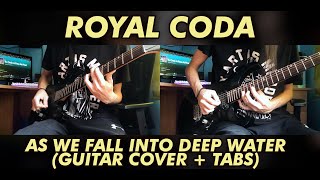 Royal Coda - As We Fall Into Deep Waters (GUITAR COVER + TABS)