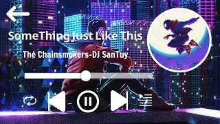 Download lagu Something Just Like This(The Chainsmokers)-DJ Santuy mp3