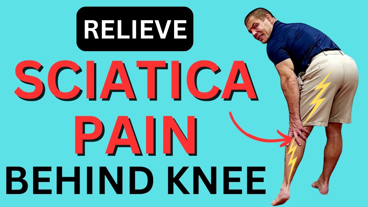 5 Quick Fixes for Sciatica Pain Behind the Knee + 5 Exercises for Long-Term Relief