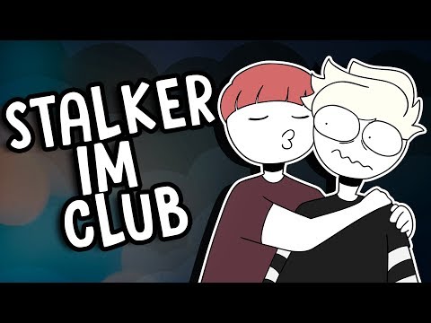 STALKER im CLUB GETROFFEN