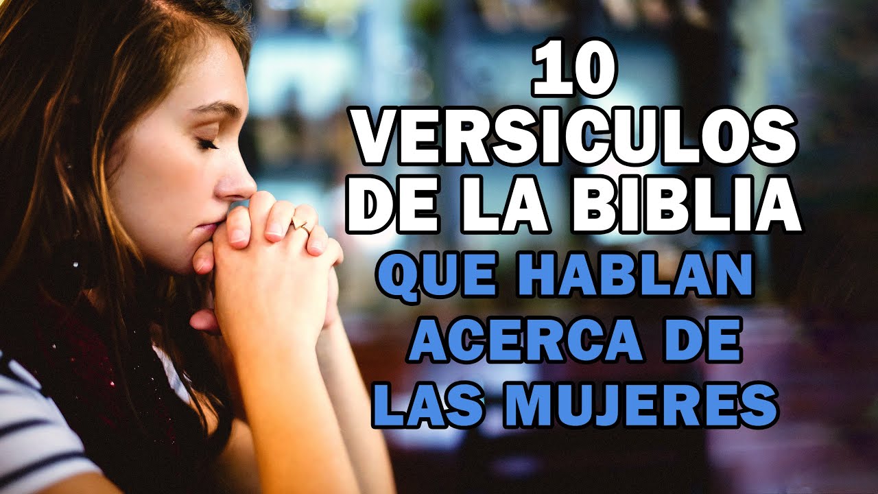 10 Versículos De La biblia Para MUJERES de la biblia.
