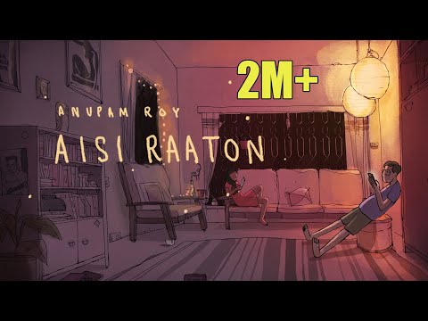 Aisi Raaton | Anupam Roy (Official Music Video)