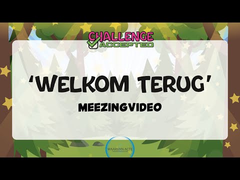 Welkom Terug | Meezingvideo | Challenge Accepted