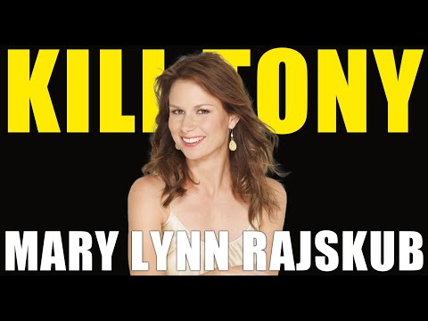 KILL TONY #567 - MARY LYNN RAJSKUB
