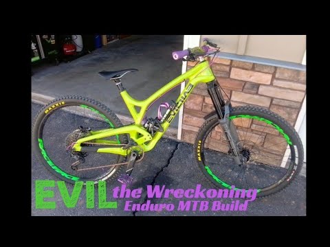 Evil the Wreckoning - Enduro MTB Build