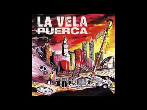 La Vela Puerca - Mi Semilla