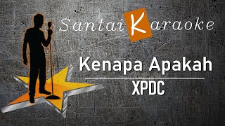 Download lagu Karaoke Kenapa Apakah Xpdc mp3 Download lagu Karaoke Kenapa Apakah Xpdc mp3
