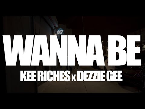 Kee Riche$ x Dezzie Gee - WANNA BE (Official Music Video)