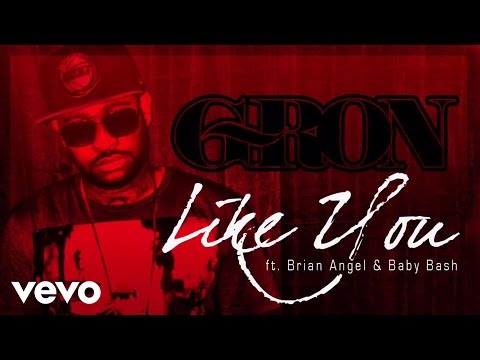 G-Ron - Like You (Audio) ft. Baby Bash & Brian Angel