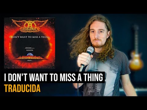 ¿Cómo sonaría AEROSMITH - I DON'T WANT TO MISS A THING en Español? 🎶