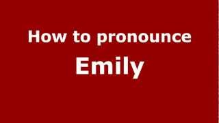 How to pronounce Emily