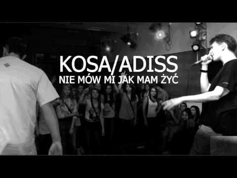 kosa/adiss - nie mów mi jak mam żyć (spontan)