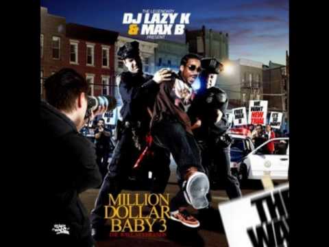 Max B. - Million Dollar Baby