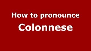 How to pronounce Colonnese