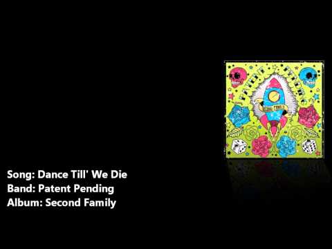 Dance Till' We Die - Patent Pending