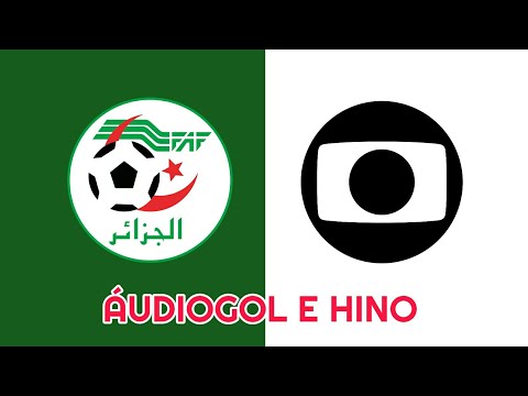 ÁudioGol e Hino: 🇩🇿 Argélia versão (Rede Globo)