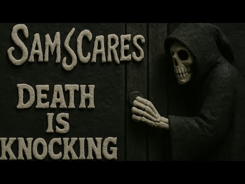 Sam Scares - Death is Knocking