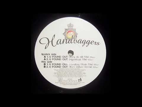 Handbaggers - U Found Out (Tony De Vit Mix)