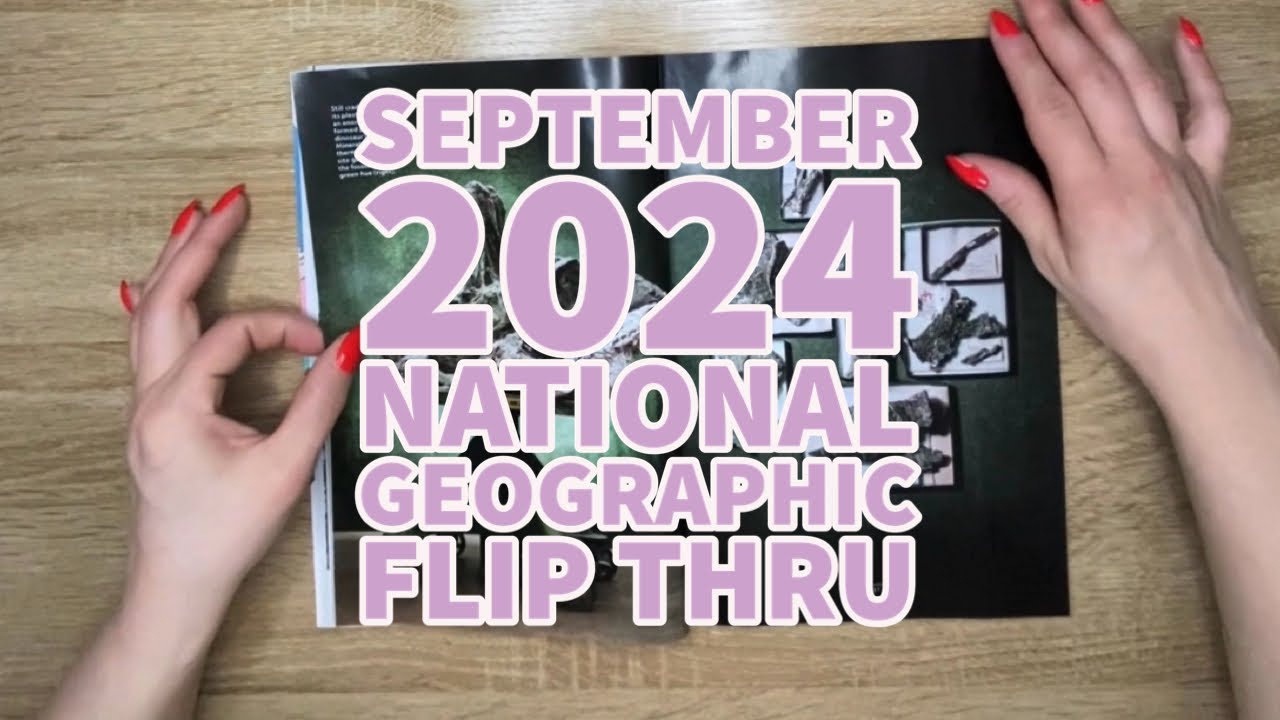 September 2024 National Geographic Flip Thru