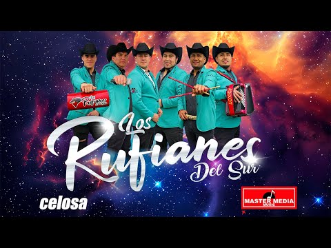 Los Rufianes del Sur - Celosa 🤠👿