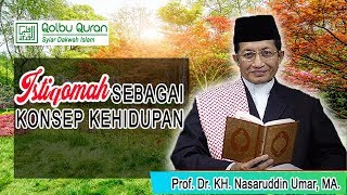 Download lagu Istiqomah Sebagai Konsep Kehidupan - Prof. Dr. KH. Nasaruddin Umar, MA mp3